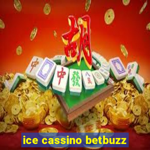 ice cassino betbuzz